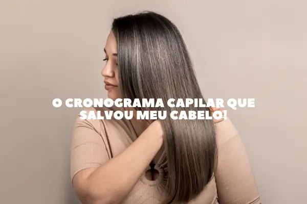 O Cronograma Capilar que SALVOU meu Cabelo!