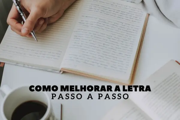 Como Melhorar a Letra: Passo a Passo